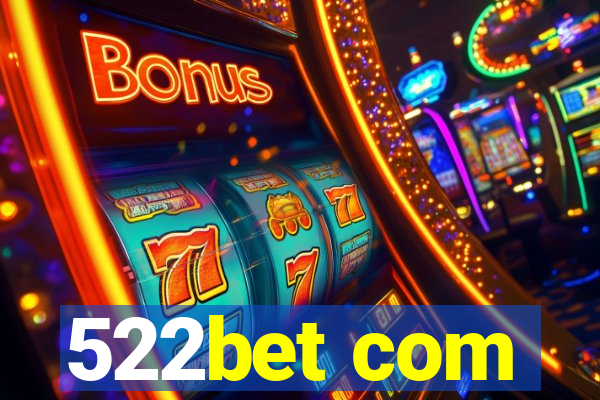 522bet com